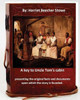 A Key To Uncle Tom'S Cabin : Presenting The Original Facts And Documents Which The Story Is Founded.