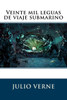 Veinte Mil Leguas De Viaje Submarino (Spanish Edition)
