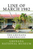 Line Of March 1982: The Grenada Chronicles