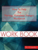 How To Help Workbook: The Hurting Homeless Hungry