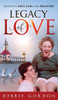 Legacy of Love: Lessons in Love, Loss, and Recovery - Hardcover