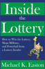 Inside The Lottery: How To Win The Lottery, Mega Millions, And Powerball From A Lottery Insider