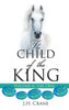 The Child Of The King Volume Ii