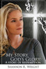 My Story, God'S Glory: A Story Of Redemption