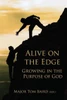 Alive On The Edge: Growing In The Purpose Of God