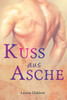 Kuss Aus Asche (German Edition)