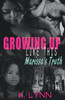 Growing Up Like This:: Marissa'S Truth (Volume 1)