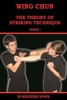 Wing Chun. The Theory Of Striking Technique