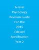 A-Level Psychology Revision Guide For The Edexcel 2015 Specification Year 2