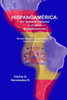 Hispanoamerica: Del Sistema Colonial A Un Falso Republicanismo: Una Novela Basada En Los Relatos De Inocencio Picantoso (Spanish Edition)