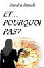 Et Pourquoi Pas ?: Dans L'Ombre De La Lune Noire (French Edition)