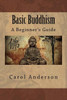 Basic Buddhism: A Beginner'S Guide