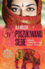 W Poszukiwaniu Siebie: Opowiesc O Odkrywaniu Siebie, Milosci I Szczescia (Polish Edition)