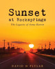 Sunset At Rocksprings: The Legacies Of Anna Katrin (The Esperanza Trilogy)