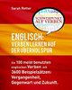 Englisch: Verben Lernen Auf Der Uberholspur: Die 100 Meist Benutzten Englischen Verben Mit 3600 Beispielsätzen: Vergangenheit, Gegenwart Und Zukunft. ... Lernen Auf Der Uberholspur) (German Edition)