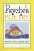 Psyche'S Poetry: Beauty To Awaken The Soul