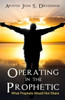 Operating In The Prophetic: What Prophet Would Not Share