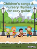 Children'S Songs & Nursery Rhymes For Easy Guitar. Vol 3.