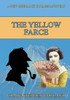 The Yellow Farce - Large Print: A New Sherlock Holmes Mystery (New Sherlock Holmes Mysteries)