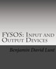 Fysos: Input And Output Devices