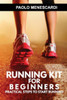 Running Kit For Beginners: Practical Steps To Start Running