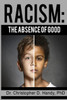 Racism: The Absence Of Good
