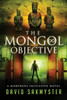 The Mongol Objective (The Morpheus Initiative)