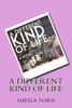 A Different Kind Of Life