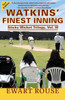 Watkins' Finest Inning: Sticky Wicket Trilogy, Vol. Iii, A Cricket Novel, New Edition