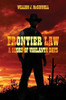 Frontier Law: A Story Of Vigilante Days