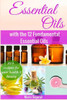 Essential Oils For Beginners: With The 12 Fundamental Essential Oils (Natural Remedies, Essential Oils For Beginner, Aromatherapy, Essential Oils Book, Essential Oils Guide)