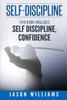 Self Discipline 2 Manuscripts Confidence And Self Discipline (Motivation,Confidence,Leadership)