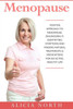 Menopause: A Positive Approach To Menopause. Diagnosing It, Identifying Symptoms And Finding Natural Treatments