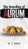 The Guardian Of Aurum