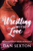 Wrestling With Love: A Gay Romance