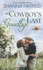 The Cowboy'S Last Goodbye (Grass Valley Cowboys)