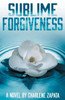 Sublime Forgiveness (Sublime Series)