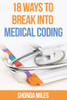 18 Ways To Break Into Medical Coding: How To Get A Job As A Medical Coder