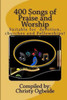 400 Songs Of Praise And Worship