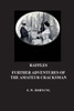 Raffles. Further Adventures Of The Amateur Cracksman