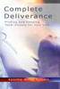 Complete Deliverance: Finding And Keeping Total Victory For Your Life