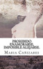 Prohibido Enamorarse, Imposible Alejarse.: El Primer Amor Es Para Siempre... (Spanish Edition)