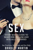 Sex: Every Man'S Guide To Sexually Satisfy Her - Sex Positions, Sex Guide & Sex Help