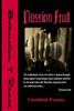 Passion Fruit: Untitled Poetry