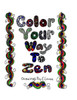 Color Your Way To Zen: Adult Coloring Book
