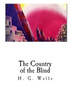 The Country Of The Blind: And Other Stories