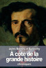 À CôtE De La Grande Histoire (French Edition)