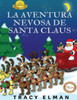 La Aventura Nevosa De Santa Claus: La Aventura En Nevada De Santa Claus (Spanish Edition)