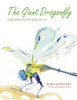 The Giant Dragonfly: Further Adventures Of Lily