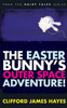 The Easter Bunny'S Outer Space Adventure! (Hairy Tales)